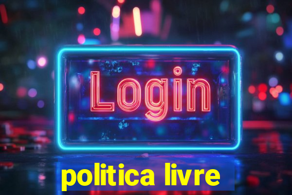 politica livre